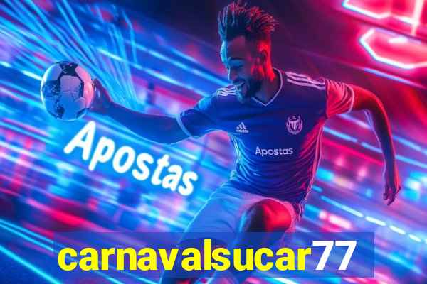 carnavalsucar777