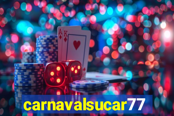 carnavalsucar777