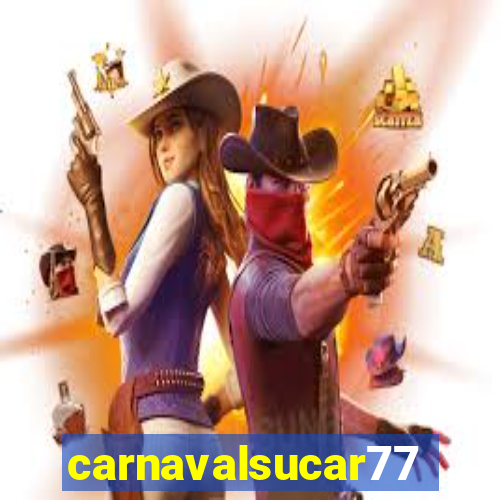carnavalsucar777