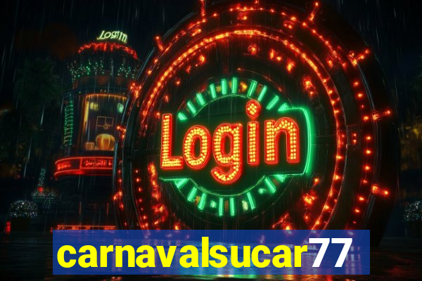carnavalsucar777