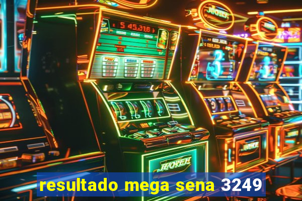 resultado mega sena 3249