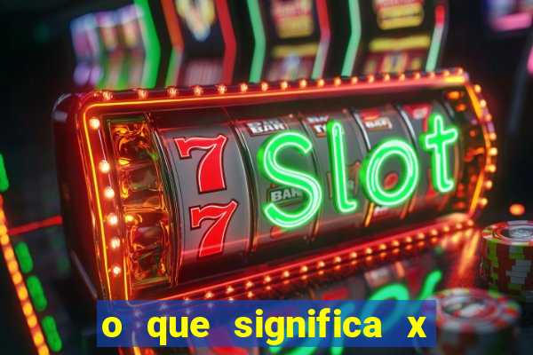 o que significa x no sportingbet