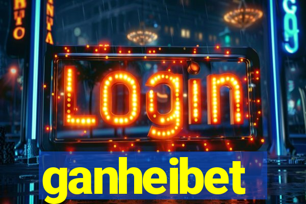 ganheibet