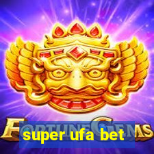 super ufa bet