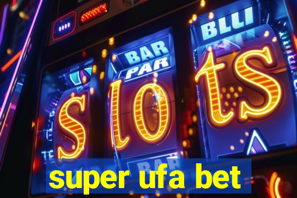super ufa bet