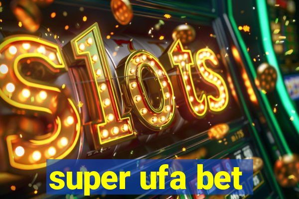 super ufa bet