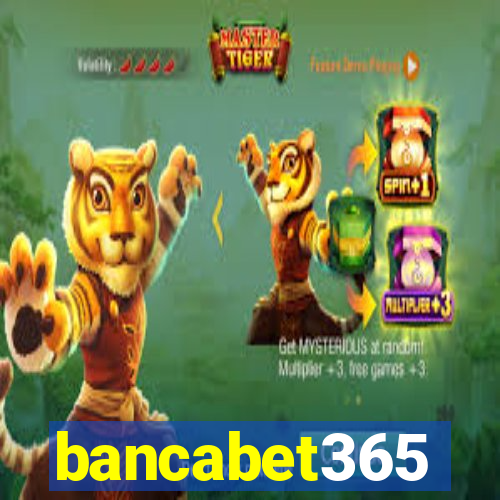 bancabet365