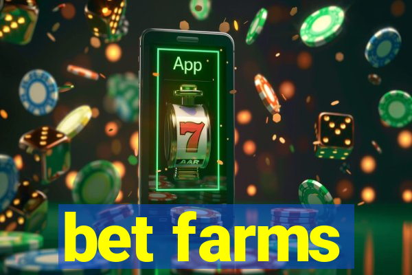 bet farms