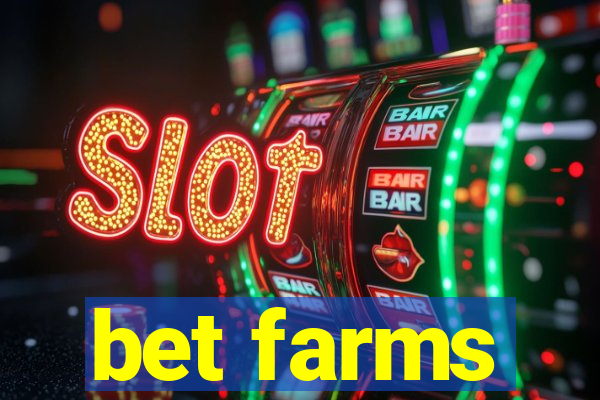 bet farms