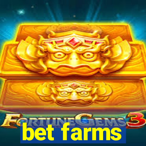 bet farms