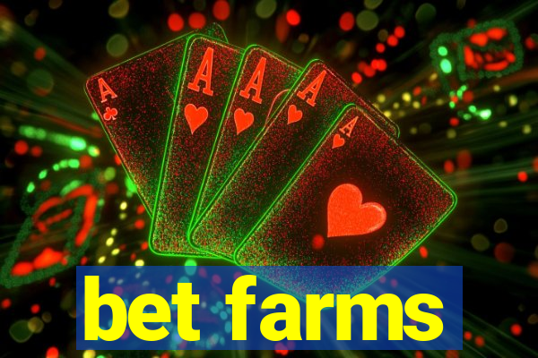 bet farms