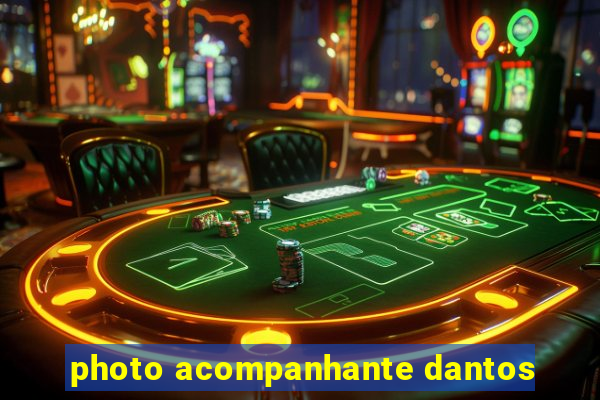 photo acompanhante dantos
