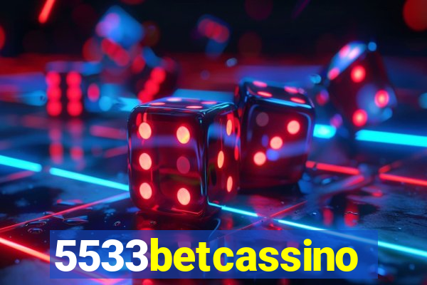 5533betcassino