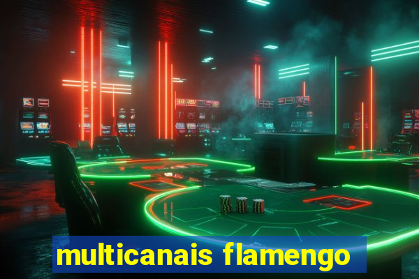 multicanais flamengo