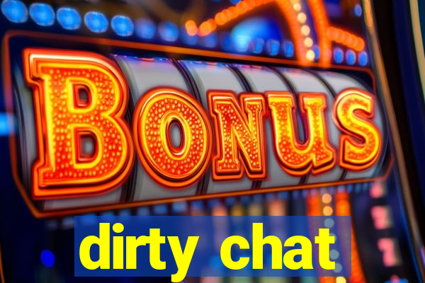 dirty chat
