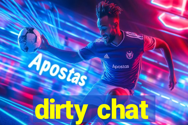 dirty chat