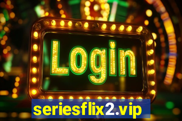 seriesflix2.vip