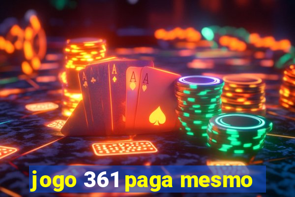 jogo 361 paga mesmo