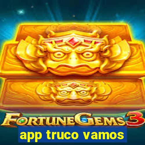 app truco vamos