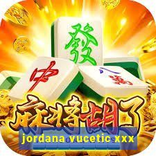 jordana vucetic xxx