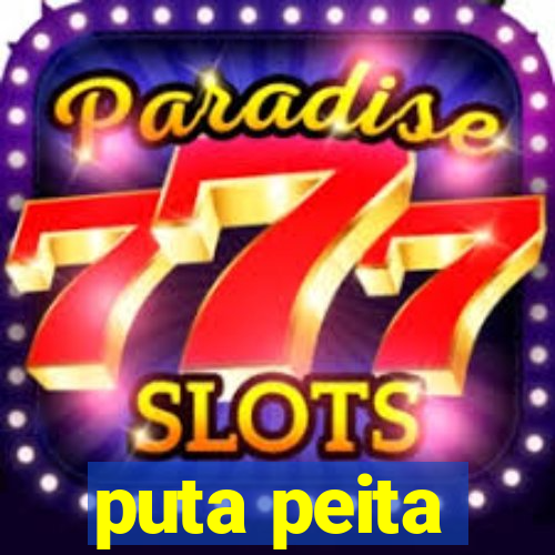 puta peita