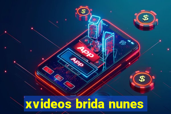 xvideos brida nunes