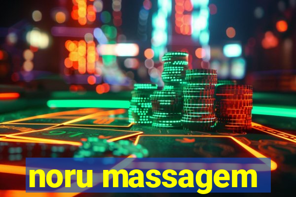 noru massagem