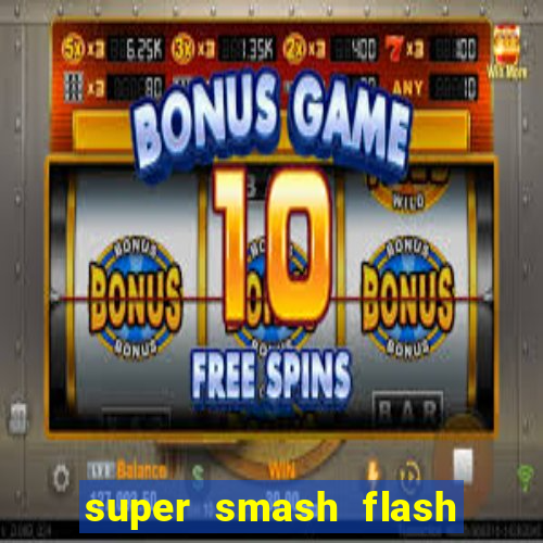 super smash flash 2 jogos 360