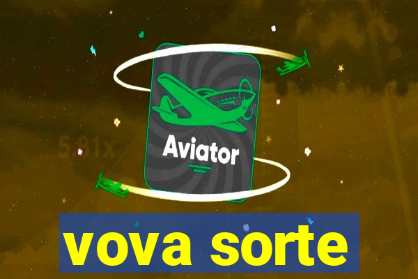 vova sorte