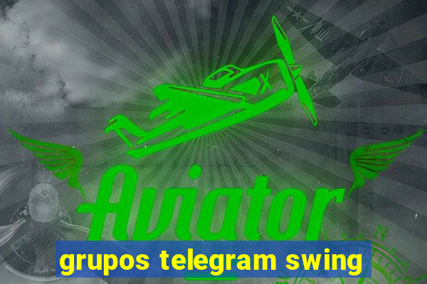 grupos telegram swing