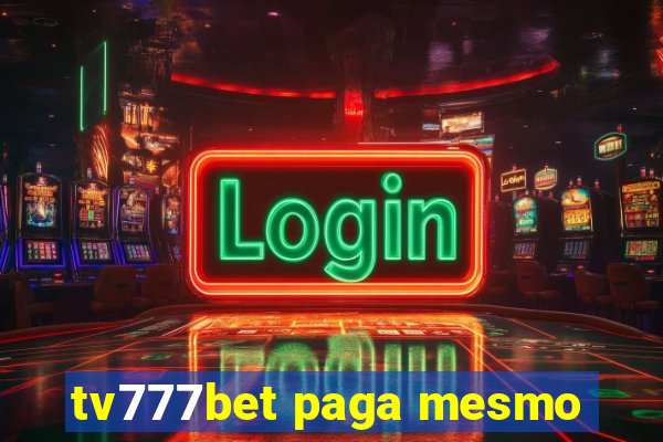 tv777bet paga mesmo