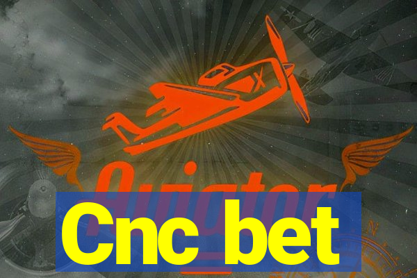 Cnc bet