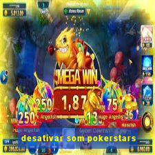 desativar som pokerstars