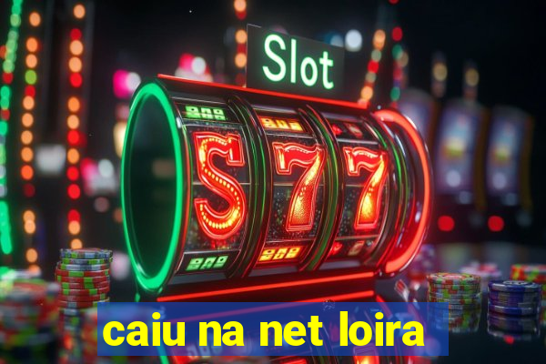 caiu na net loira