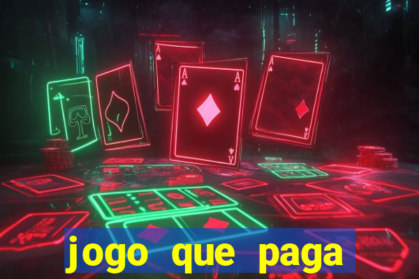 jogo que paga dinheiro de verdade sem precisar depositar