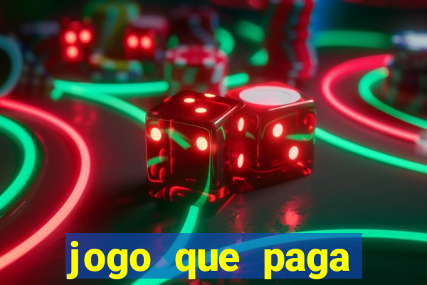 jogo que paga dinheiro de verdade sem precisar depositar