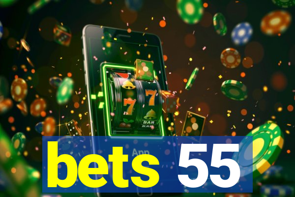 bets 55
