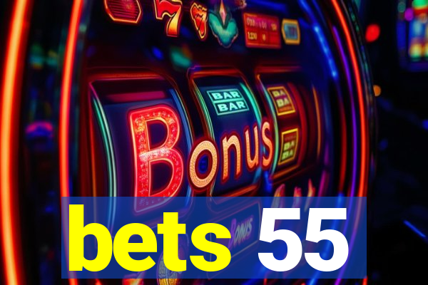 bets 55