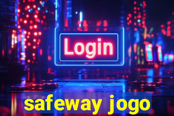 safeway jogo