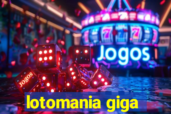 lotomania giga