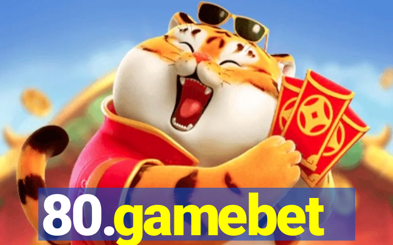 80.gamebet