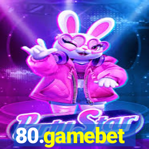 80.gamebet