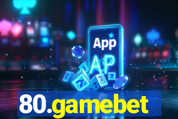 80.gamebet