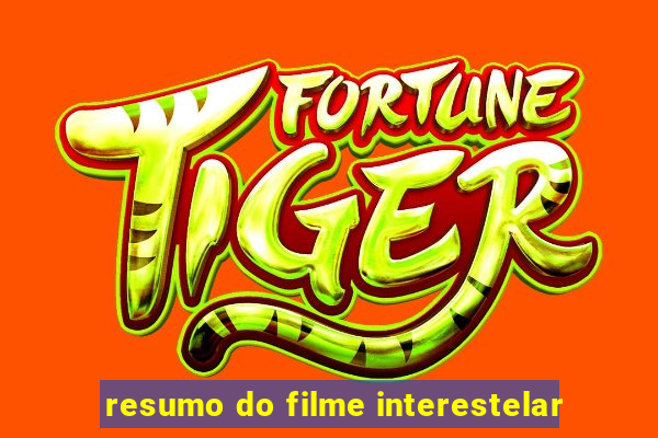 resumo do filme interestelar