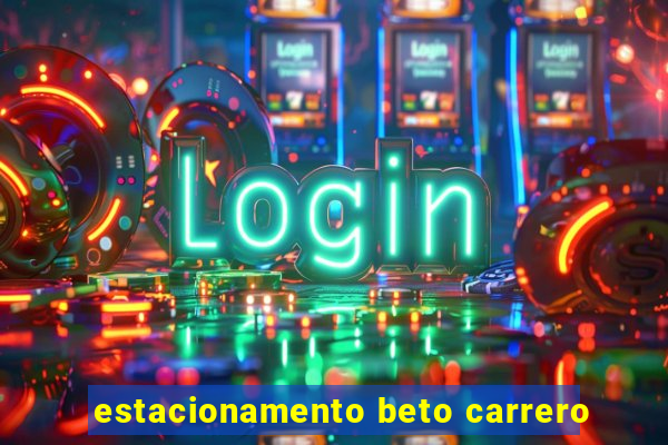 estacionamento beto carrero