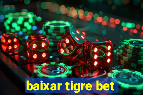 baixar tigre bet