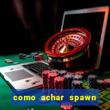 como achar spawn de blaze