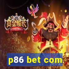 p86 bet com