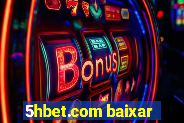 5hbet.com baixar