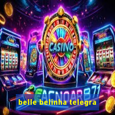 belle belinha telegra